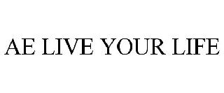 AE LIVE YOUR LIFE