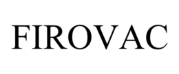 FIROVAC