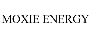 MOXIE ENERGY