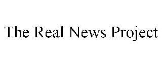 THE REAL NEWS PROJECT