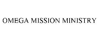 OMEGA MISSION MINISTRY