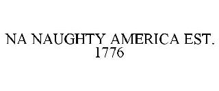 NA NAUGHTY AMERICA EST. 1776