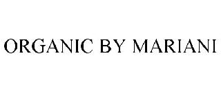 ORGANIC BY MARIANI