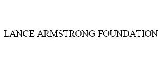 LANCE ARMSTRONG FOUNDATION