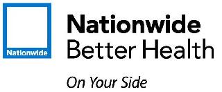 NATIONWIDE NATIONWIDE BETTER HEALTH ON YOUR SIDE