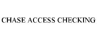 CHASE ACCESS CHECKING