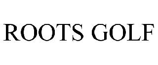 ROOTS GOLF