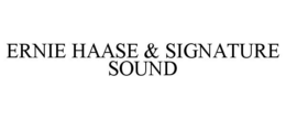 ERNIE HAASE & SIGNATURE SOUND