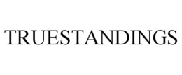 TRUESTANDINGS