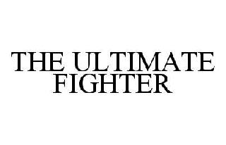 THE ULTIMATE FIGHTER