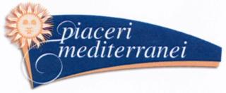 PIACERI MEDITERRANEI