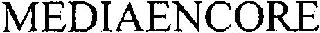 MEDIAENCORE