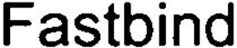 FASTBIND