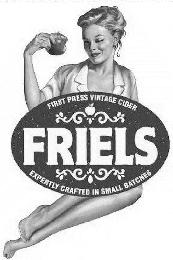 FRIELS FIRST PRESS VINTAGE CIDER EXPERTLY CRAFTED IN SMALL BATCHES
