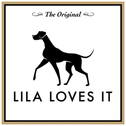 THE ORIGINAL LILA LOVES IT