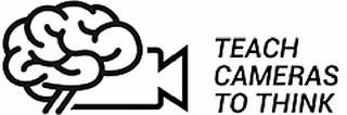 TEACH CAMERAS TO THINK