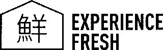 EXPERIENCE FRESH