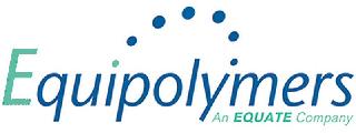 EQUIPOLYMERS AN EQUATE COMPANY