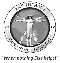 ANF THERAPY 2012 AMINO NEURO FREQUENCY "WHEN NOTHING ELSE HELPS!"