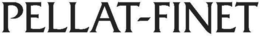 PELLAT-FINET
