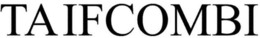 TAIFCOMBI