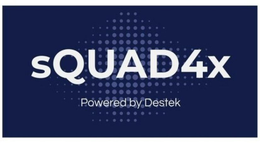SQUAD4X POWERED BY DESTEK