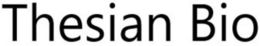THESIAN BIO