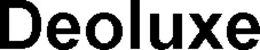 DEOLUXE