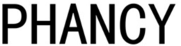 PHANCY
