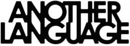 ANOTHER LANGUAGE