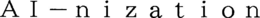 AI-NIZATION