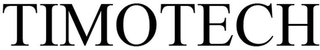 TIMOTECH