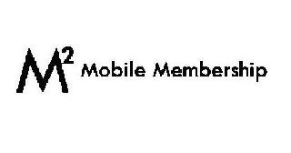 M2 MOBILE MEMBERSHIP