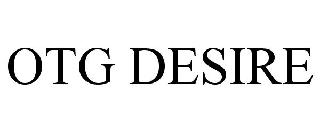 OTG DESIRE
