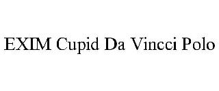 EXIM CUPID DA VINCCI POLO