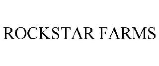 ROCKSTAR FARMS