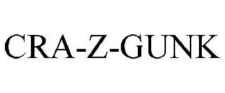 CRA-Z-GUNK