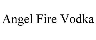 ANGEL FIRE VODKA