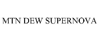 MTN DEW SUPERNOVA