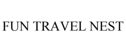 FUN TRAVEL NEST