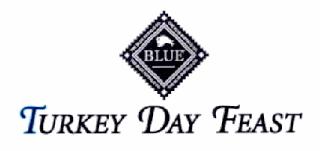 BLUE TURKEY DAY FEAST