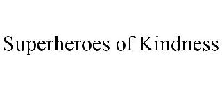 SUPERHEROES OF KINDNESS