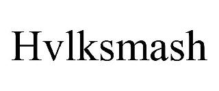 HVLKSMASH