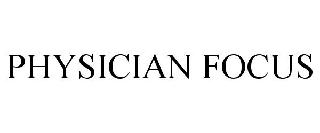 PHYSICIAN FOCUS