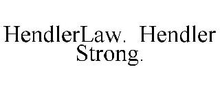 HENDLERLAW. HENDLER STRONG.