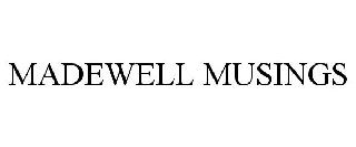 MADEWELL MUSINGS