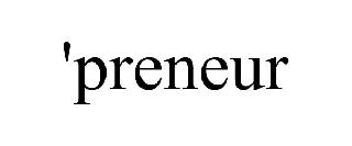 'PRENEUR