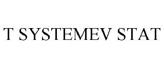 T SYSTEMEV STAT