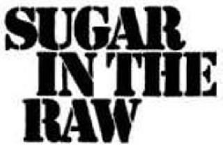 SUGAR IN THE RAW