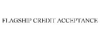 FLAGSHIP CREDIT ACCEPTANCE